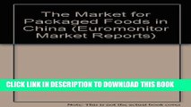 [PDF] The Market for Packaged Foods in China (Euromonitor market reports) Full Colection