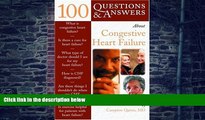 Big Deals  100 Questions     Answers About Congestive Heart Failure  Free Full Read Most Wanted