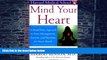 Big Deals  Mind Your Heart: A Mind/Body Approach to Stress Management, Exercise, and Nutrition for