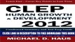 New Book CLEP Human Growth   Development 2012: Condensed Summary and Test Prep Guide