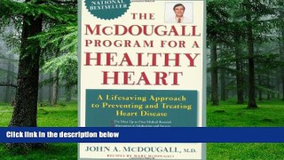 Big Deals  The McDougall Program for a Healthy Heart: A Life-Saving Approach to Preventing and