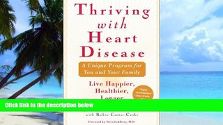 Big Deals  Thriving With Heart Disease: The Leading Authority on the Emotional Effects of Heart
