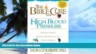 Big Deals  The Bible Cure for High Blood Pressure: Ancient Truths, Natural Remedies and the Latest