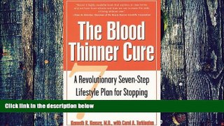 Big Deals  The Blood Thinner Cure : A Revolutionary Seven-Step Lifestyle Plan for Stopping Heart