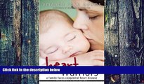 Must Have PDF  Heart Warriors: A Family Faces Congenital Heart Disease  Best Seller Books Best
