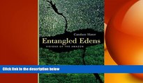 FREE DOWNLOAD  Entangled Edens: Visions of the Amazon READ ONLINE