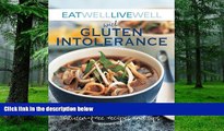 Big Deals  Eat Well Live Well with Gluten Intolerance: Gluten-Free Recipes and Tips  Best Seller
