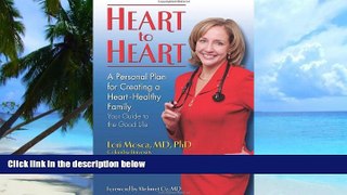 Big Deals  Heart to Heart: A Personal Plan for Creating a Heart - Healthy Family  Best Seller