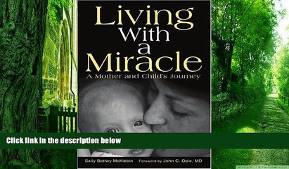 Big Deals  Living With a Miracle: A Mother and Child s Journey  Best Seller Books Most Wanted