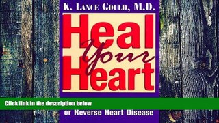 Must Have PDF  Heal Your Heart: How You Can Prevent or Reverse Heart Disease  Best Seller Books