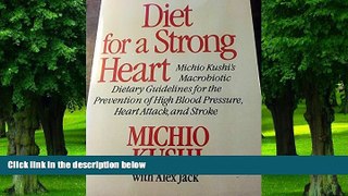 Big Deals  Diet for a Strong Heart: Dietary Guidelines for the Prevention of High Blood Pressure,