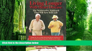 Big Deals  Living Longer with Heart Disease: The Noninvasive Approach that Will Save Your Life