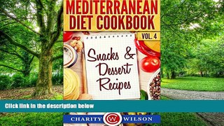 Big Deals  MEDITERRANEAN DIET: Vol.4 Snacks   Dessert Recipes (Mediterranean Diet Recipes)  Best