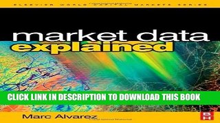 [PDF] Market Data Explained: A Practical Guide to Global Capital Markets Information (The Elsevier