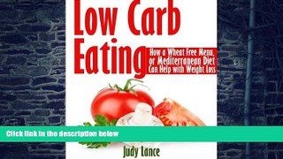 Big Deals  Low Carb Eating: How a Wheat Free Menu, or Mediterranean Diet Can Help with Weight