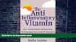 Big Deals  The Anti-Inflammatory Vitamin: How To Stop Chronic Inflammation By Regulating Your