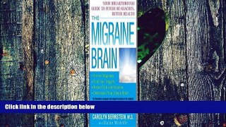 Big Deals  The Migraine Brain: Your Breakthrough Guide to Fewer Headaches, Better Health  Best