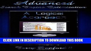 [PDF] Advanced Search Engine Optimization: A Logical Approach Full Online