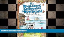 READ book  The Dog Lover s Companion to New England: The Inside Scoop on Where to Take Your Dog