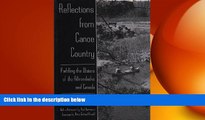 READ book  Reflections from Canoe Country: Paddling the Waters of the Adirondacks and Canada (New
