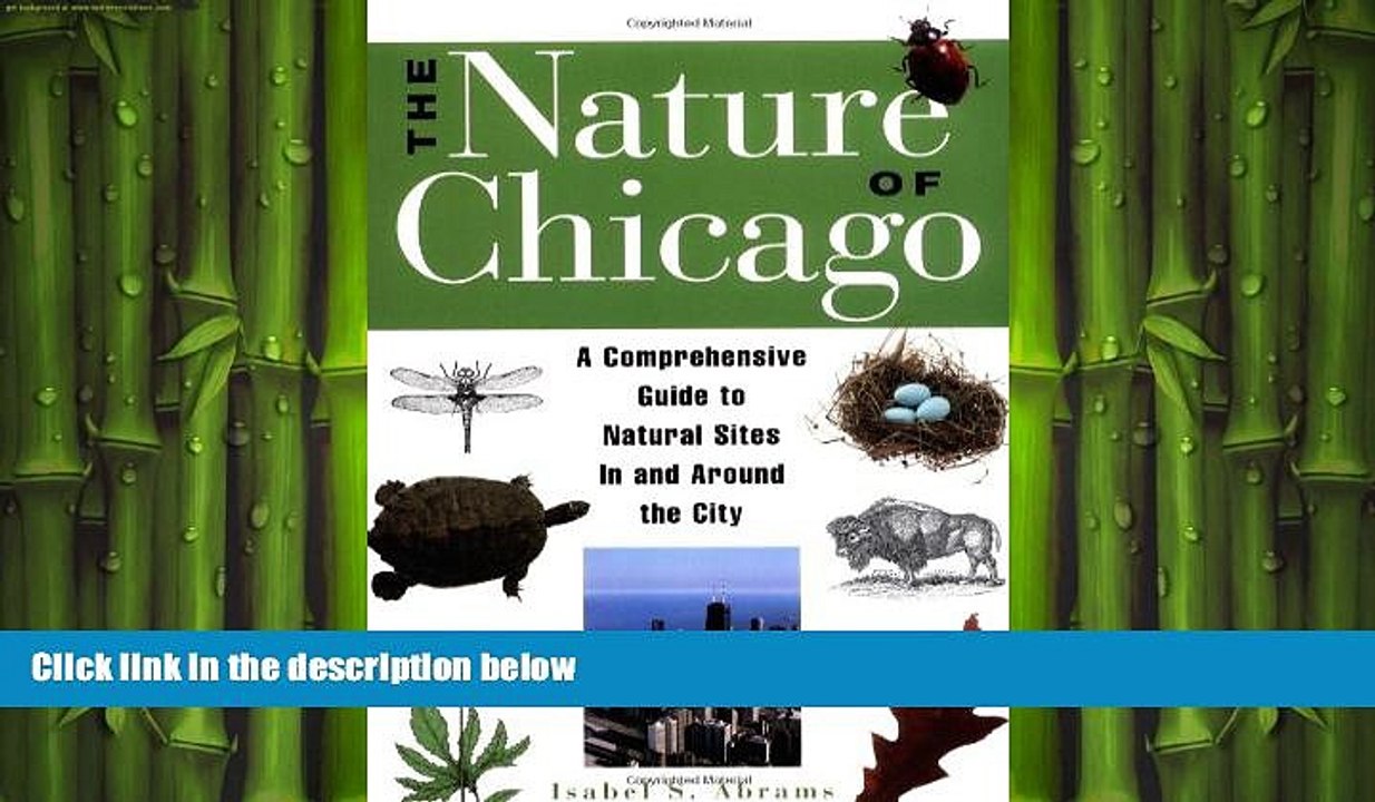 READ book  The Nature of Chicago: A Comprehensive Guide to Natural Sites in and Around the City