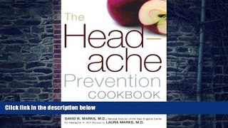 Big Deals  The Headache Prevention Cookbook: Eating Right to Prevent Migraines and Other