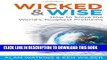 [PDF] Wicked   Wise: How to Solve the World s Toughest Problems Full Colection