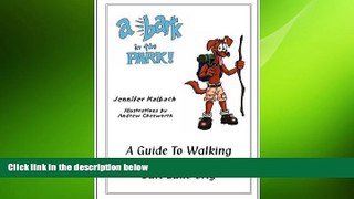 EBOOK ONLINE  A Bark in the Park: A Guide to Walking Your Dog Around Salt Lake City  FREE BOOOK