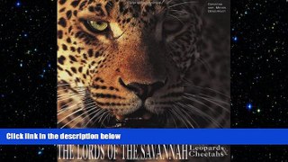 FREE PDF  The Lords of the Savannah - Leopards   Cheetas (Art of Being...)  DOWNLOAD ONLINE