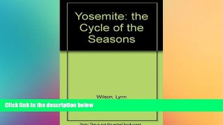 READ book  Yosemite: The Cycle of the Seasons (Wish You Were Here Series)  DOWNLOAD ONLINE