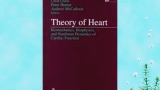 [PDF] Theory of Heart: Biomechanics Biophysics and Nonlinear Dynamics of Cardiac Function (Institute