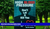 Must Have PDF  Blood Pressure (High Blood Pressure: Don t Let it Kill You Book 1)  Best Seller