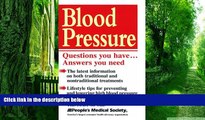 Big Deals  Blood Pressure: Questions You Have...Answers You Need  Best Seller Books Most Wanted