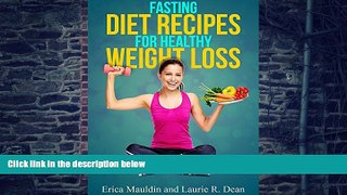 Big Deals  Fasting Diet: Fasting Diet Recipes for Healthy Weight Loss  Best Seller Books Most Wanted