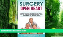 Must Have PDF  Surgery Open Heart: A Surgical Nurse Guides You Through Open Heart Surgery (Open