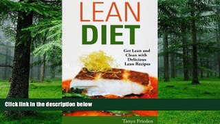 Big Deals  Lean Diet: Get Lean and Clean with Delicious Lean Recipes  Free Full Read Most Wanted