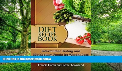 Big Deals  Diet Recipe Book: Intermittent Fasting and Metabolism Foods for Weight Loss  Best