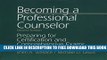 New Book Becoming a Professional Counselor: Preparing for Certification and Comprehensive Exams