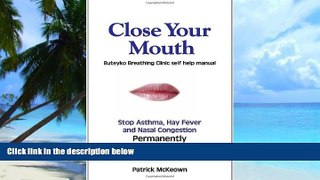 Big Deals  Close Your Mouth: Buteyko Clinic Handbook for Perfect Health  Best Seller Books Most