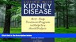 Big Deals  Coping with Kidney Disease: A 12-Step Treatment Program to Help You Avoid Dialysis