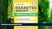Big Deals  Diabetes Weight Loss: Week by Week: A Safe, Effective Method for Losing Weight and