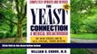 Big Deals  The Yeast Connection: A Medical Breakthrough  Free Full Read Best Seller