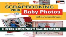 [PDF] The KODAK Book of Scrapbooking Your Baby Photos: Easy   Fun Techniques for Beautiful
