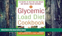 Big Deals  The Glycemic-Load Diet Cookbook: 150 Recipes to Help You Lose Weight and Reverse