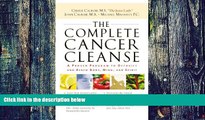 Big Deals  The Complete Cancer Cleanse: A Proven Program to Detoxify and Renew Body, Mind, and