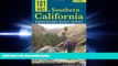 there is  101 Hikes in Southern California: Exploring Mountains, Seashore, and Desert