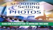 [PDF] Shooting   Selling Your Photos: The Complete Guide to Making Money with Your Photography