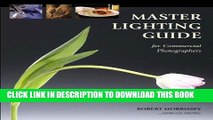 [PDF] Master Lighting Guide for Commercial Photographers Full Colection