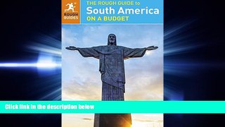 there is  The Rough Guide to South America On a Budget