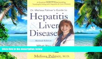 Must Have PDF  Dr. Melissa Palmer s Guide To Hepatitis and Liver Disease  Best Seller Books Most